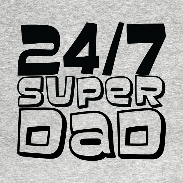 24/7 Super DAD by MRSY